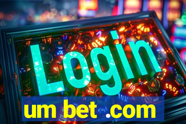 um bet .com